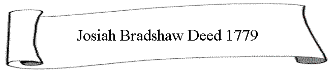 Josiah Bradshaw Deed 1779