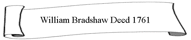 William Bradshaw Deed 1761