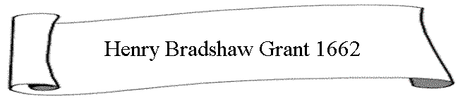 Henry Bradshaw Grant 1662