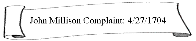 John Millison Complaint: 4/27/1704