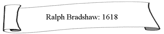 Ralph Bradshaw: 1618