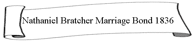 Nathaniel Bratcher Marriage Bond 1836