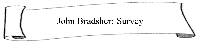 John Bradsher: Survey