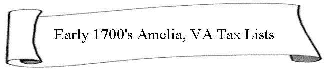 Early 1700's Amelia, VA Tax Lists