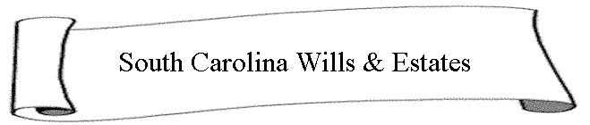 South Carolina Wills & Estates