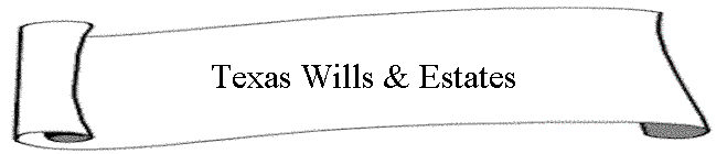 Texas Wills & Estates